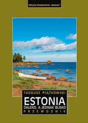 Estonia. Daleko a jednak blisko. Przewodnik