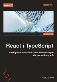 React i TypeScript. Reaktywne tworzenie stron internetowych dla początkujących - tantis.pl