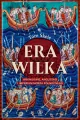 Era Wilka. Wikingowie, Anglosasi i imperium Morza Północnego - tantis.pl