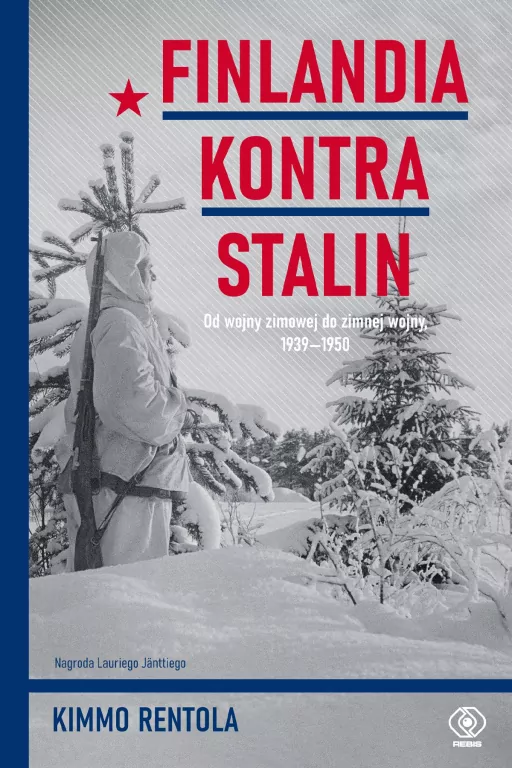Finlandia kontra Stalin. Od wojny zimowej do zimnej wojny, 1939-1950 - tantis.pl
