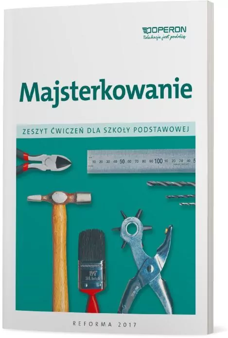 Majsterkowanie. Zeszyt ćwiczeń. Szkoła podstawowa - tantis.pl