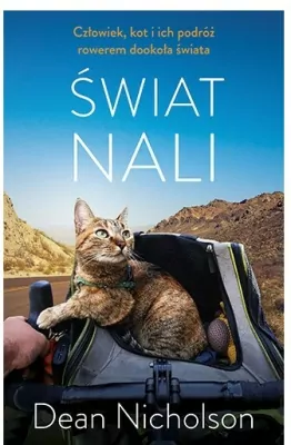 Świat Nali. Człowiek, kot i ich podróż rowerem dookoła świata
