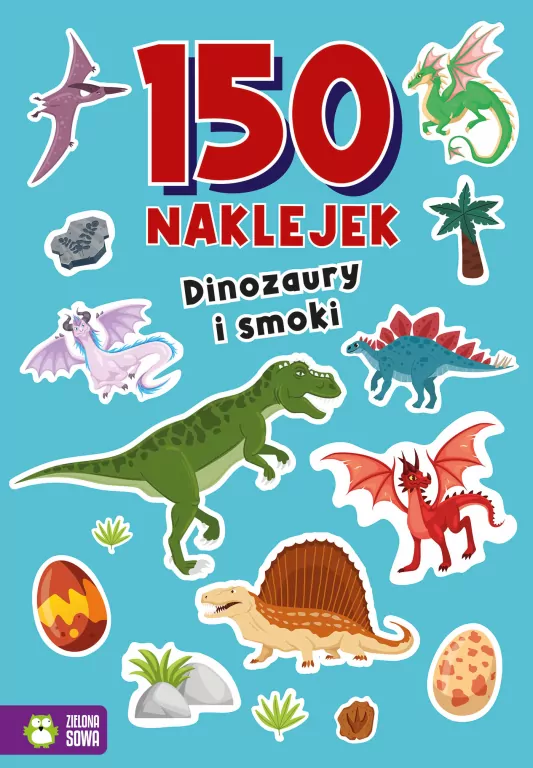 150 naklejek. Dinozaury i smoki - tantis.pl
