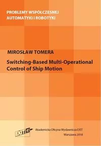 Switching-Based Multi-Operational Control of Ship Motion - tantis.pl