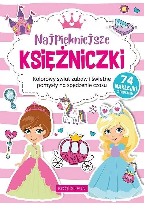 Najpiękniejsze księżniczki. Kolorowanka z naklejkami - tantis.pl