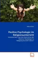 Positive Psychologie im Religionsunterricht - tantis.pl