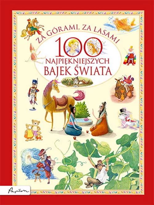 Za górami, za lasami. 100 najpiękniejszych bajek świata - tantis.pl