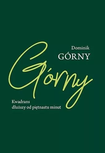 Kwadrans dłuższy od piętnastu minut - tantis.pl