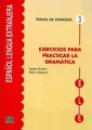 Ejercicios para practicar la gramatica Temas de... - tantis.pl