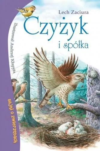 Bajki o zwierzętach. Czyżyk i spółka - tantis.pl