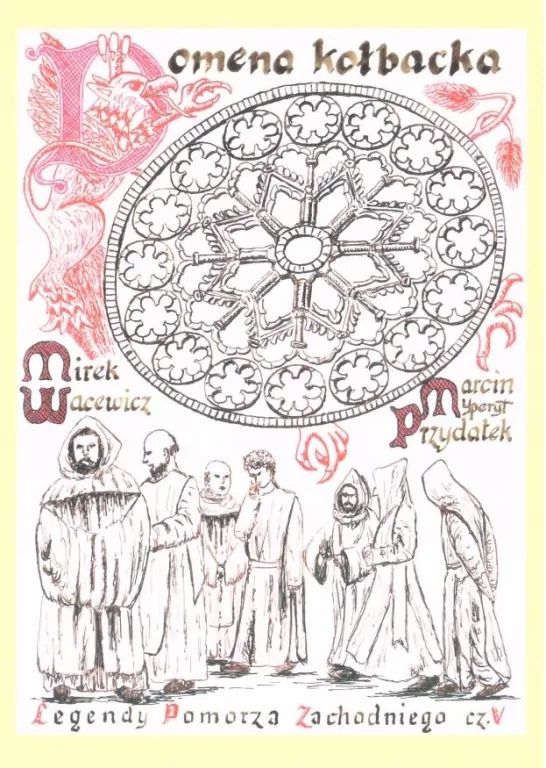 Legendy Pomorza Zachodniego, część 5. Domena Kołbacka - tantis.pl