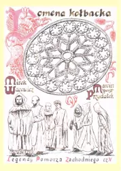 Legendy Pomorza Zachodniego, część 5. Domena Kołbacka