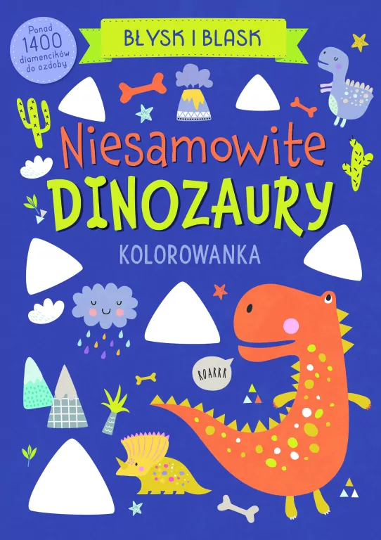 Błysk i blask. Niesamowite dinozaury - tantis.pl