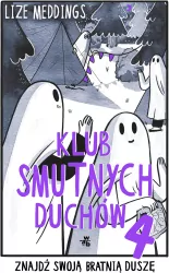 Klub Smutnych Duchów. Tom 4
