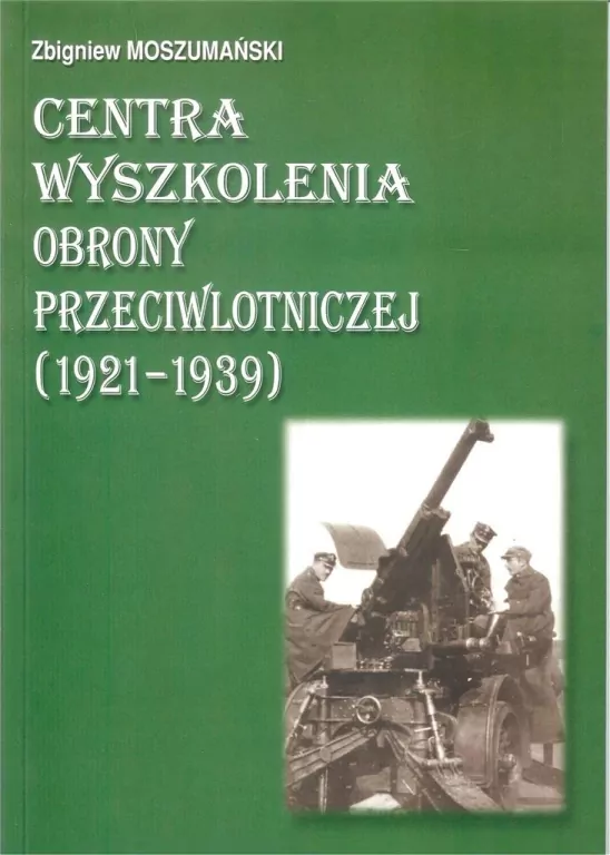 Centra wyszkolenia obrony przeciwlotniczej 1921/39 - tantis.pl