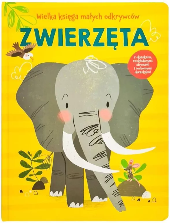 Zwierzęta Wielka księga małych odkrywców - tantis.pl