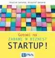 Gotowi na zabawę w biznes? Startup! - tantis.pl