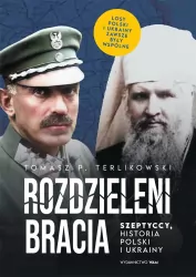 Rozdzieleni bracia. Szeptyccy historia Polski i Ukrainy