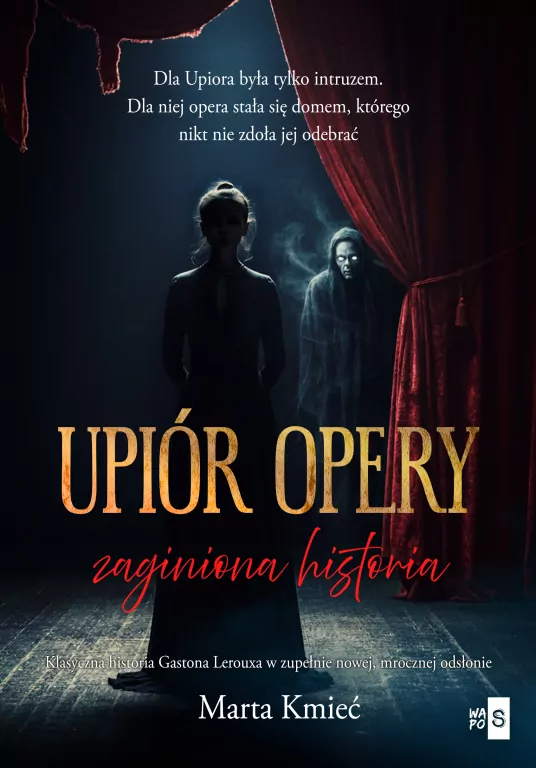 Upiór opery. Zaginiona historia - tantis.pl