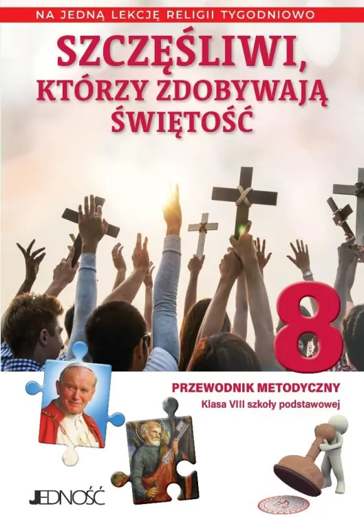 Religia SP 8 Przewodnik metodyczny Szczęśliwi... - tantis.pl