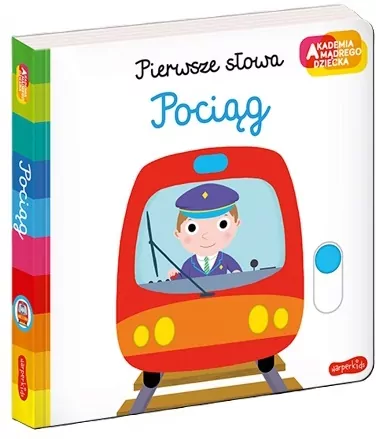 Pociąg. Pierwsze słowa. Akademia Mądrego Dziecka - tantis.pl