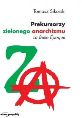 Prekursorzy zielonego anarchizmu