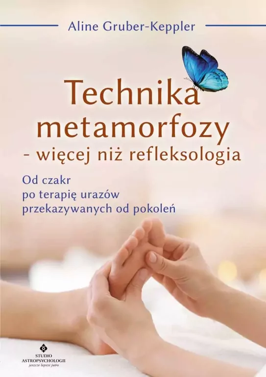 Technika metamorfozy - więcej niż refleksologia - tantis.pl