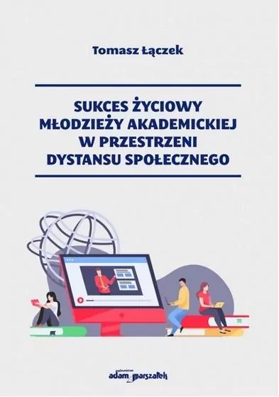 Sukces życiowy młodzieży akademickiej w... - tantis.pl