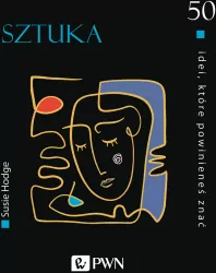 Sztuka. 50 idei które powinieneś znać