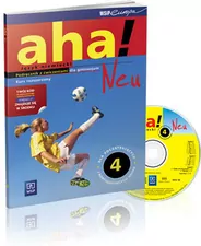Aha! Neu 4 GIM. Podręcznik z ćwiczeniami. Zakres rozszerzony. Język niemiecki (2014)