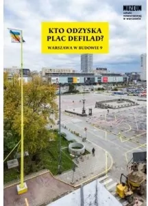 Kto odzyska Plac Defilad