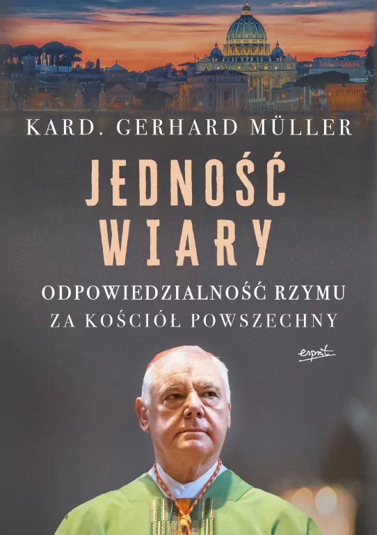 Jedność wiary. Odpowiedzialność Rzymu za Kościół - tantis.pl