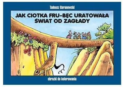 Jak ciotka Fru-Bęc uratowała świat od zagłady - tantis.pl