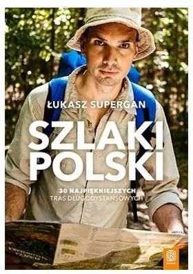 Szlaki Polski. 30 najpiękniejszych tras - tantis.pl