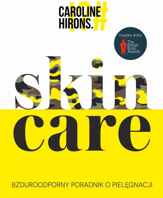 Skin Care. Bzduroodporny poradnik o pielęgnacji - tantis.pl