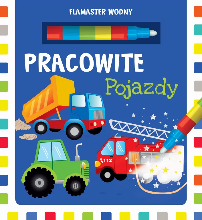 Flamaster wodny. Pracowite pojazdy - tantis.pl