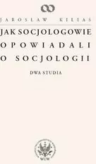 Jak socjologowie opowiadali o socjologii - tantis.pl