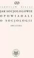 Jak socjologowie opowiadali o socjologii - tantis.pl