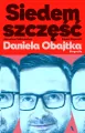 Siedem szczęść Daniela Obajtka. Biografia - tantis.pl