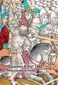 Grgurevci 89 VI 1463. Polska zemsta za Warnę - tantis.pl