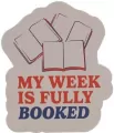 Pulteney Press Naklejka My Week Is Fully Booked - tantis.pl