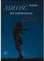 Miłość nie zapomniała nikogo - tantis.pl
