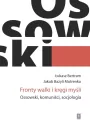 Fronty walki i kręgi myśli. Ossowski, komuniści... - tantis.pl