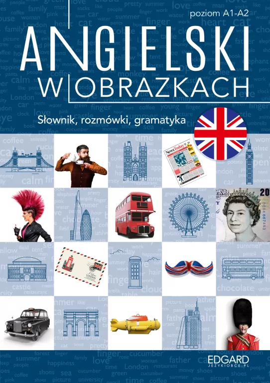 Angielski w obrazkach. Słówka, rozmówki, gramatyka. Poziom A1-A2 - tantis.pl