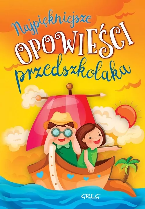 Najpiękniejsze opowieści przedszkolaka. 64 strony w kolorze - tantis.pl