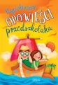 Najpiękniejsze opowieści przedszkolaka. 64 strony w kolorze - tantis.pl