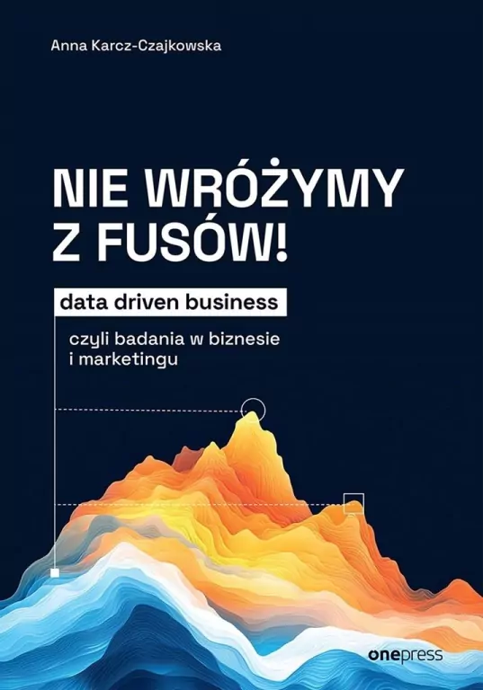 Nie wróżymy z fusów! Data driven business.. - tantis.pl
