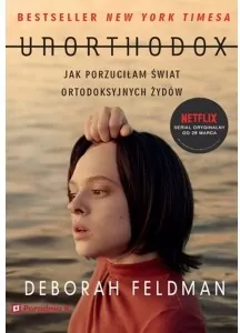 Unorthodox. Jak porzuciłam świat ortodoksyjnych Żydów - tantis.pl