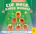 Ele mele, zjedz morele. Wesołe rymowanki - tantis.pl