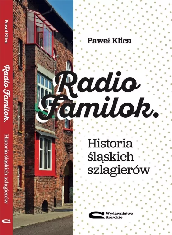 Radio Familok. Historia śląskich szlagierów - tantis.pl